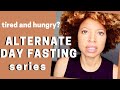 Alternate Day Fasting Series Round 1 - Tired and Cravings