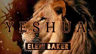 YESHUA  - Eleni Baker