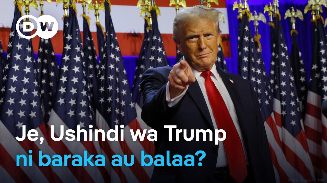Maoni: Ushindi wa Kishindo wa Donald Trump una maana gani ndani na nje ya Marekani? #DWKiswahili