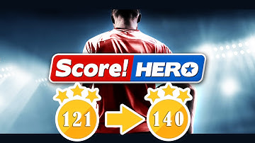 Score! Hero - from 121 to level 140 - 3 Stars.