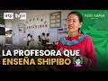 Pilar Rengifo: la docente shipibo que enseña a valorar las lenguas originarias