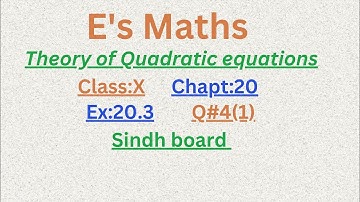 Ex:20.3,Q# 4(1),Theory of Quadratic equations,Chapt20,Class:X, Sindh board .