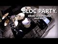 Bloc Party: Drum Chronology - Denis Weber