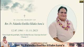 Fr. Falaniko Eneliko Siliako Auva'a - Celebration of life (Part 2)