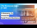 5 reasons to invest in food truck business  the restaurant times