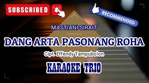 DANG ARTA PASONANG ROHA - MASTIANI SIRAIT || KARAOKE TRIO