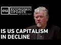 Economic Update: Is U.S. Capitalism In Decline?