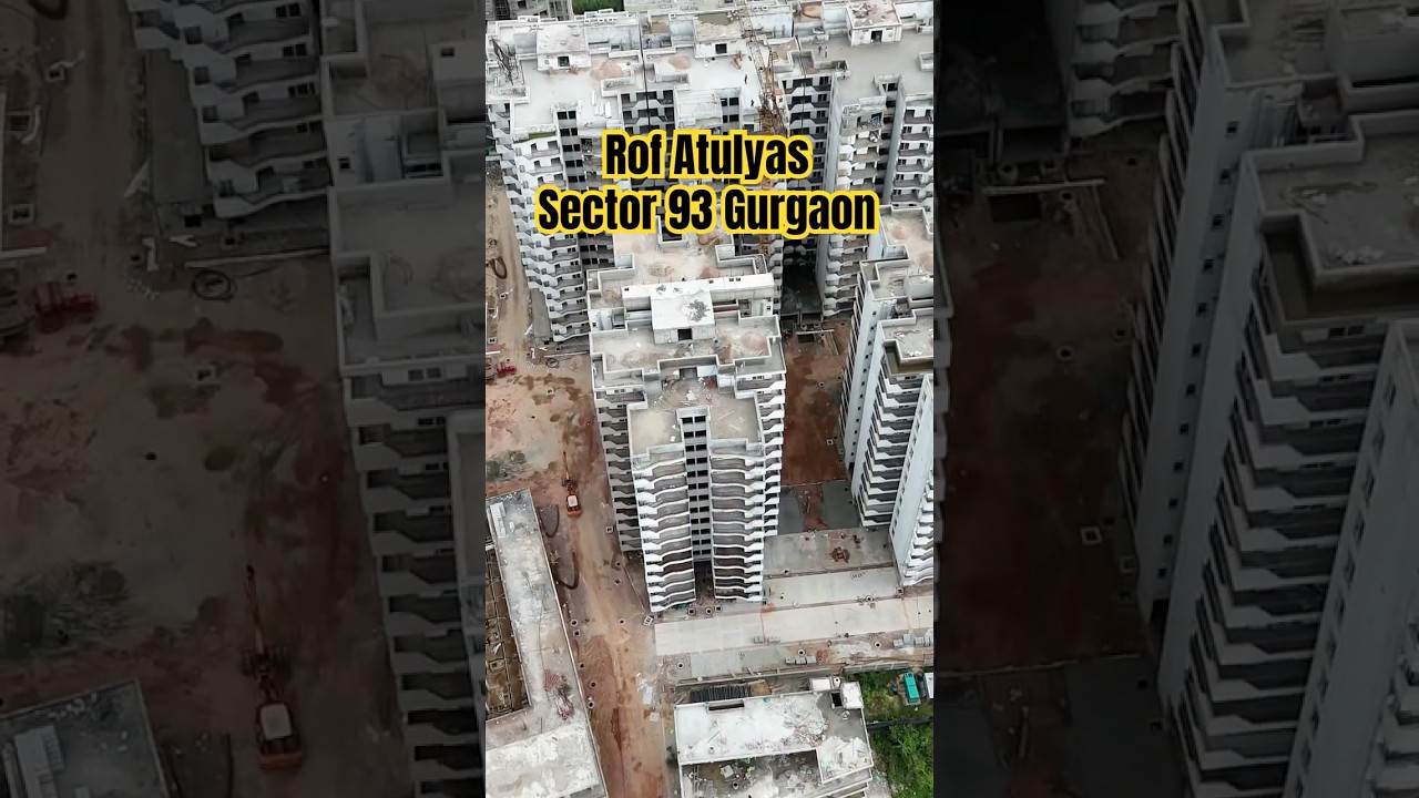 🚁 ROF Atulyas Sector 93 Gurgaon | Drone View Construction Update 2025 | 2BHK 3BHK ₹