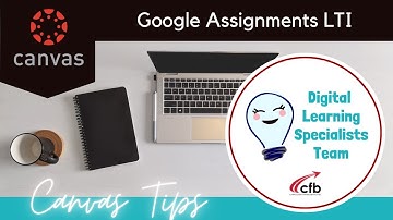 Canvas Tips: Google Assignments LTI External Tool