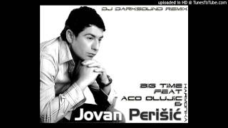Big Time feat. Jovan Perisic & Aleksandar Olujic - Harmonika ( DarkSound RmX )