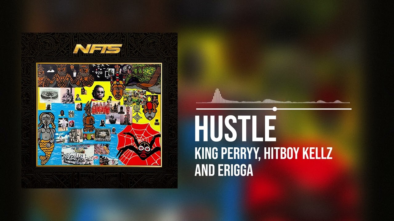 Watch King Perryy, Hitboy Kellz and Erigga - Hustle (Official Audio) on YouTube Watch King Perryy, Hitboy Kellz and Erigga - Hustle (Official Audio) on YouTube