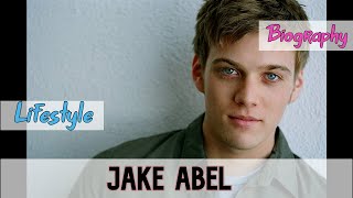 Jake Abel American Actor Biography & Lifestyle