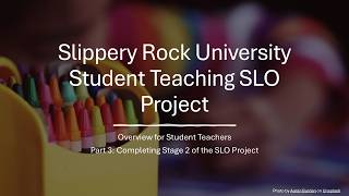 SLO Project ST Video 3: Completing Stage 2 of the SLO Project