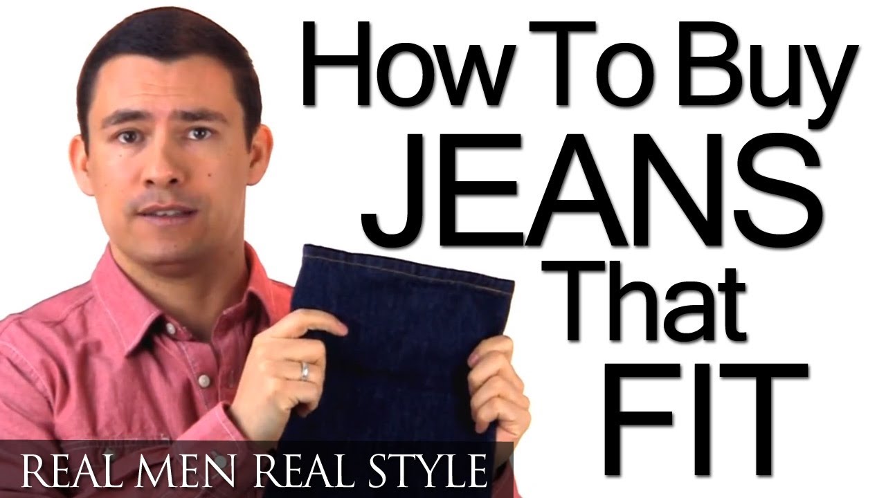 How To Buy Men S Jeans That Fit