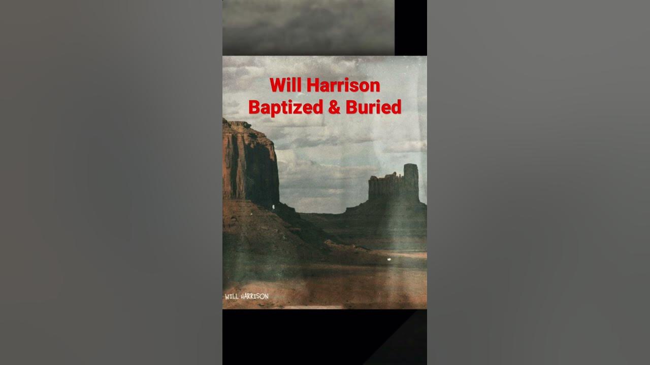 Will Harrison - Baptized & Buried | YouTune #shorts