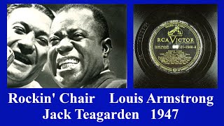 Rockin' Chair - Louis Armstrong - Jack Teagarden - 1947