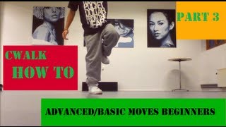 Cwalk Tutorial Advanced/Basic Moves Beginners Part 3 by HkViet