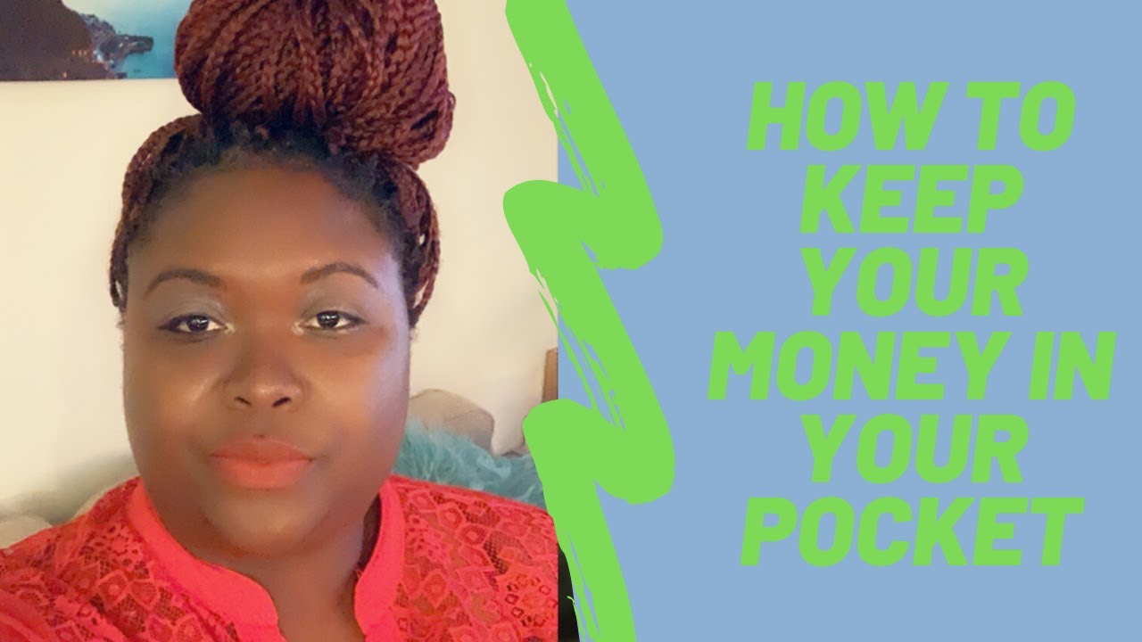 Money Saving Tips (2019) How To Keep Your Money In Your Pocket - YouTube