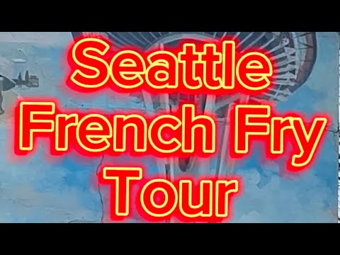 Seattle French Fries Tour