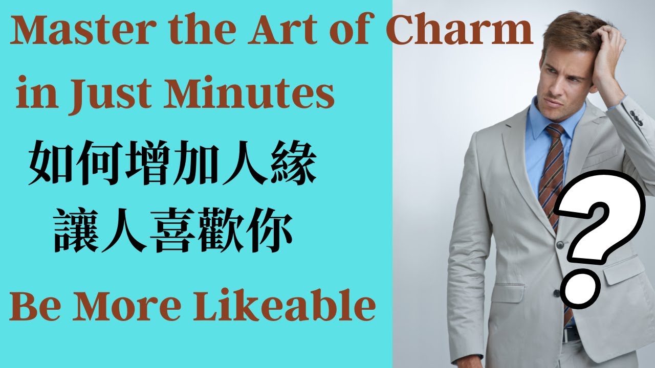 How to Be More Charming · How to be more Likeable? Practical Tips for ...