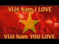 Bài Hát Việt Nam I Love | cùng danh lam thắng cảnh ở Việt Nam ...