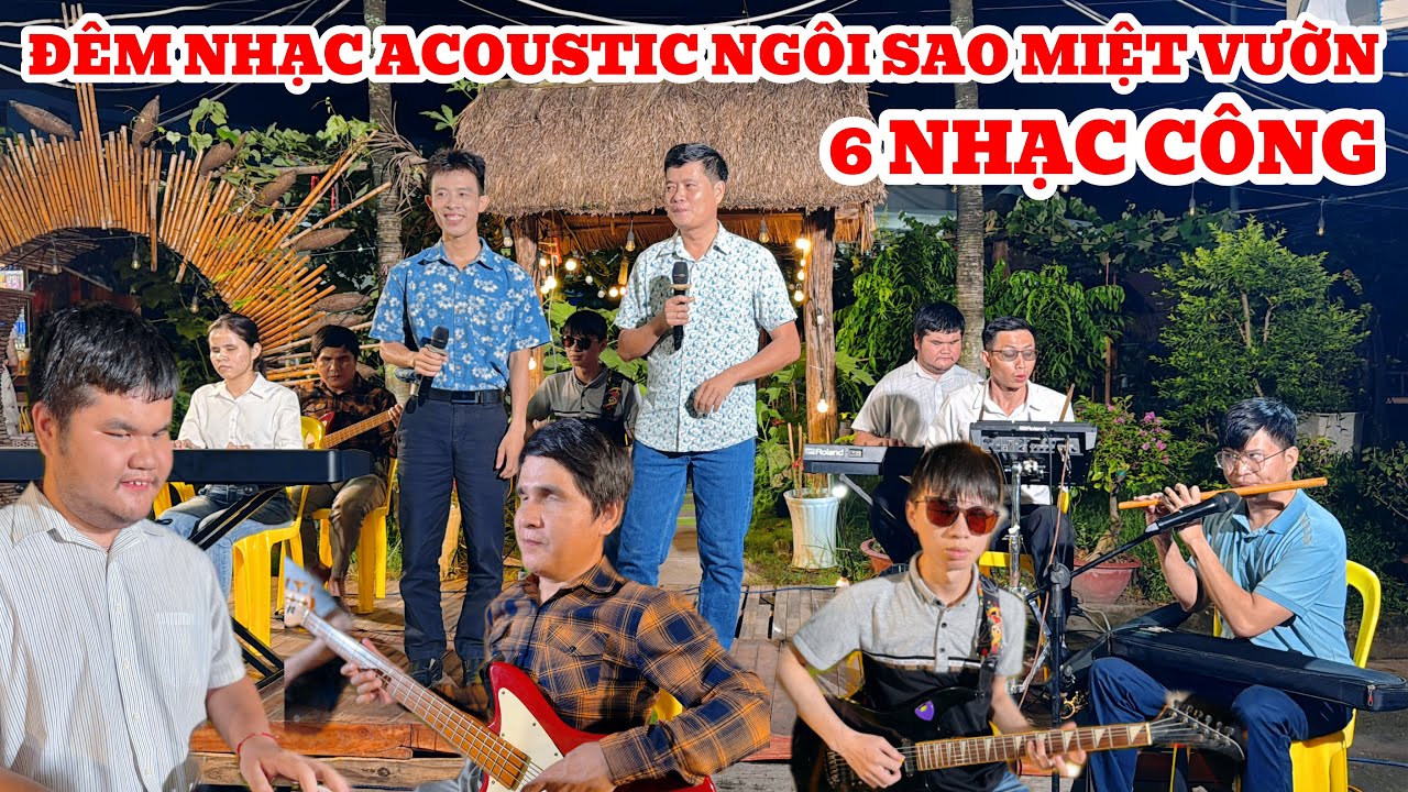 Đêm nhạc ACOUSTIC Ngôi Sao Miệt Vườn với 6 nhạc công thu hút đông đảo bà con| Khương Dừa