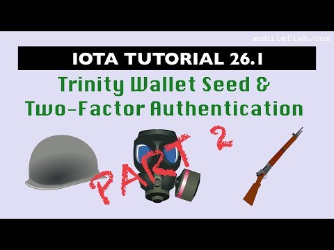 IOTA tutorial 26.1: Trinity Wallet Seed and Two-Factor Authentication Part 2