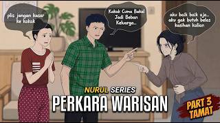 Gara Gara Warisan Rusak Persaudaraan - Part 3 | Drama Animasi