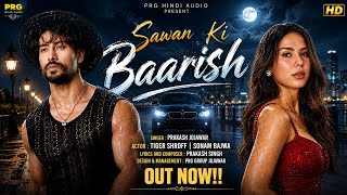 New Song 2026 | New Hindi Song | Sawan Ki Baarish | Tiger Shroff | Sonam Bajawa| Romantic Song 2026