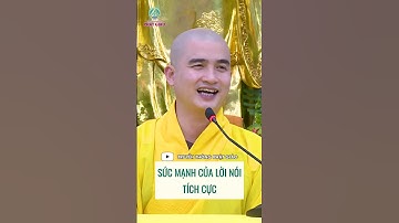 Sức mạnh của lời nói tích cực - Thầy Thích Minh Thiền