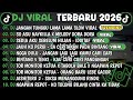 DJ TIKTOK TERBARU 2026🎵DJ JANGAN TUNGGU LAMA LAMA🎵DJ SO ASU X MELODY DORA DORA || FULL ALBUM