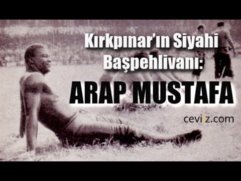 Kırkpınar'ın Siyahi Başpehlivanı: Arap Mustafa - ceviizcom