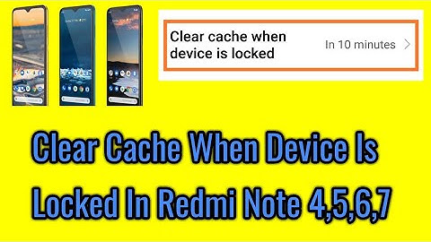 How to clear cache when device is locked in redmi note 4,5,6,7.