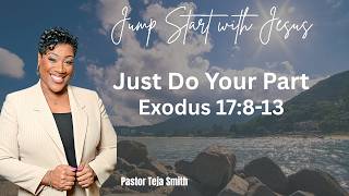 Just Do Your Part: Exodus 17:8-13 (8/21/26)