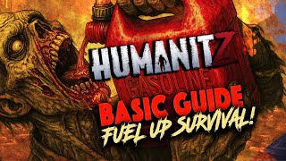 Gasoline Survival Guide For Scavenging / Crafting in HumanitZ
