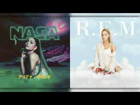 "N.E.M" "R.E.M" & "N.A.S.A" - Ariana Grande (Mashup) - YouTube