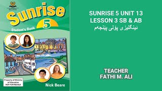 SUNRISE 5 UNIT 13 LESSON 3 SB & AB  ئینگلیزی پۆلی پێنجەم