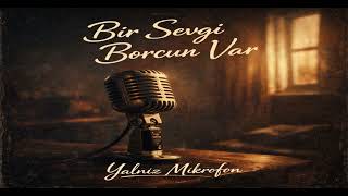 Bir Sevgi Borcun Var Cover