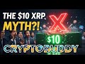Why XRP at $10 Isn’t Crazy - And What Critics Are Ignoring