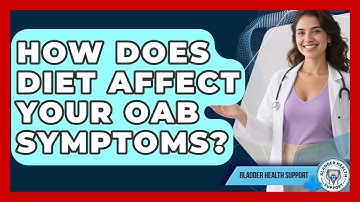 How Does Diet Affect Your OAB Symptoms? - Bladder Health Support