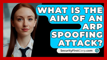 What Is The Aim Of An ARP Spoofing Attack? - SecurityFirstCorp.com