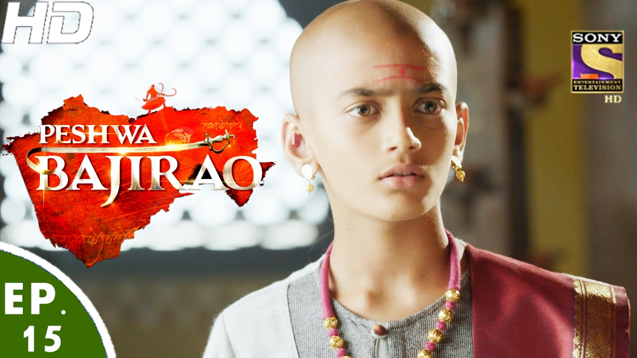 Peshwa Bajirao - पेशवा बाजीराव - Ep 15 - 10th Feb, 2017