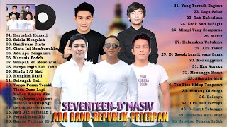 Ada Band, Seventeen, Repvblik, D'Masiv, Peterpan [Lagu Indonesia Galau & Romantis Tahun 2000an]