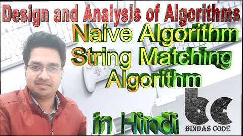 39. Naive Algorithm in Hindi - String Matching Algorithm - Algebraic Computation - DAA