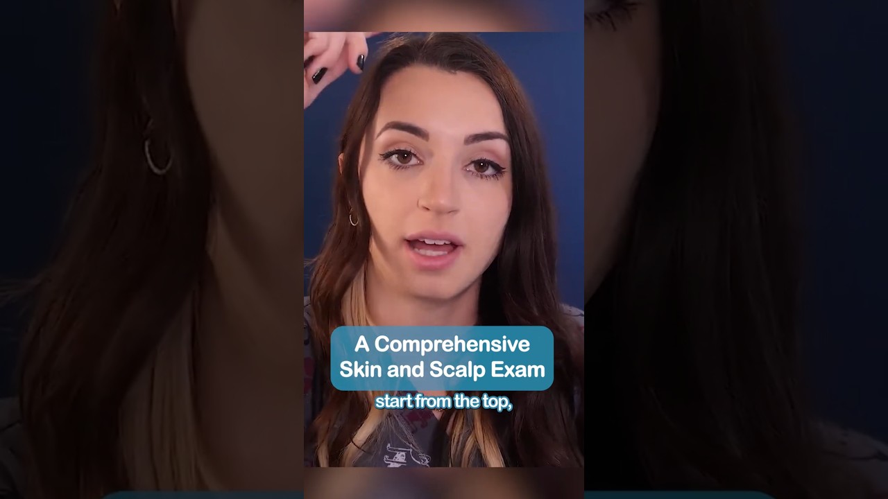 Comprehensive Skin and Scalp Exam #asmr #shorts