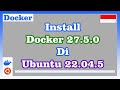 Install Docker 27.5.0 di Ubuntu 22.04.5