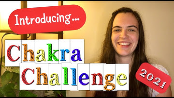 CHAKRA CHALLENGE 2021  | 7-Week Chakra Healing Immersion
