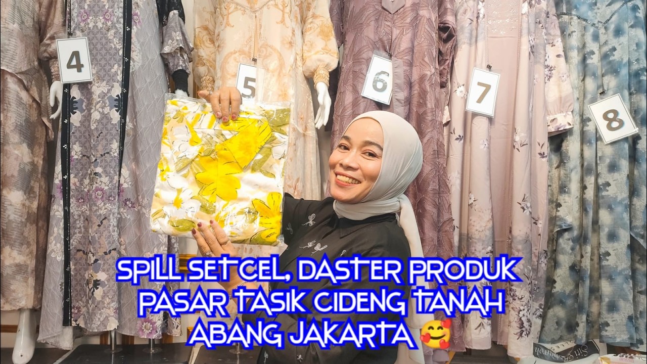 SPILL SETCEL, DASTER PRODUK PASAR TASIK CIDENG TANAH ABANG JAKARTA 🥰🫶🏼 WA ADMIN 0815-7441-6212