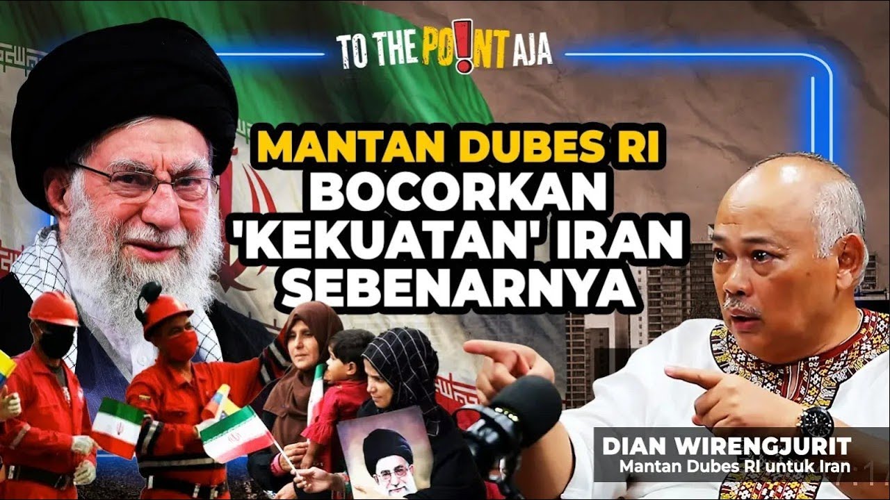 Mantan Dubes RI untuk Iran Bocorkan 'Kekuatan' Iran Sebenarnya | To The Point Aja | 03/02