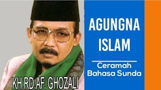 KH.RD AF. GHOZALI  -TEMA AGUNGNA ISLAM